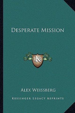Buch Desperate Mission Alex Weissberg