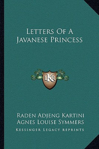 Buch Letters of a Javanese Princess Raden Adjeng Kartini