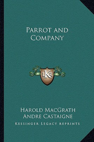 Książka Parrot and Company Harold Macgrath