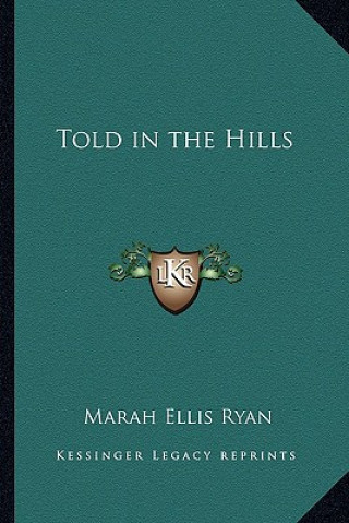 Kniha Told in the Hills Marah Ellis Ryan