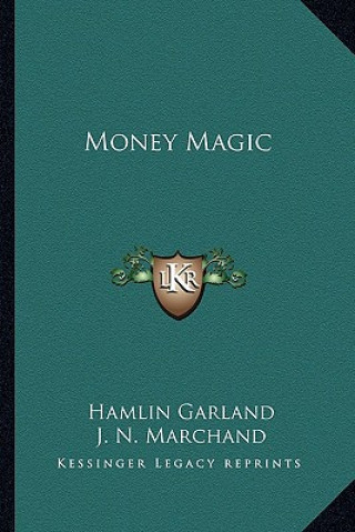 Kniha Money Magic Hamlin Garland