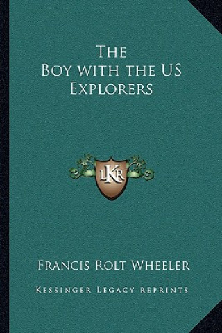 Buch The Boy with the Us Explorers Francis Rolt Wheeler