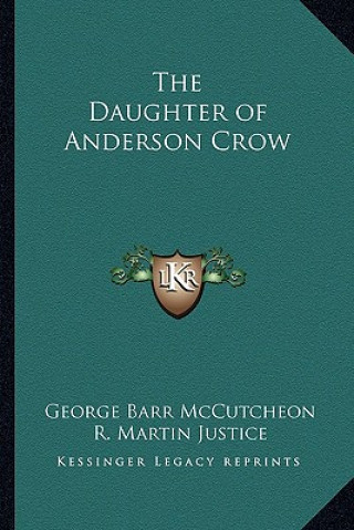 Kniha The Daughter of Anderson Crow George Barr McCutcheon