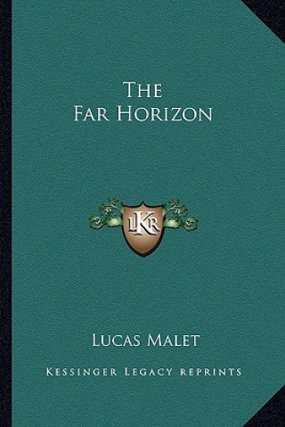 Buch The Far Horizon Lucas Malet