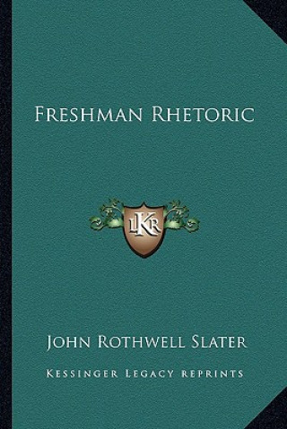 Libro Freshman Rhetoric John Rothwell Slater