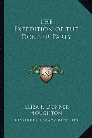 Kniha The Expedition of the Donner Party Eliza P. Donner Houghton