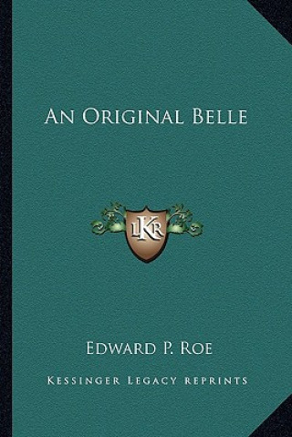 Carte An Original Belle Edward Payson Roe
