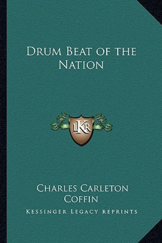 Kniha Drum Beat of the Nation Charles Carleton Coffin