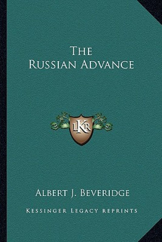 Buch The Russian Advance Albert J. Beveridge