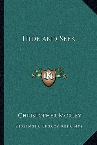 Knjiga Hide and Seek Christopher Morley