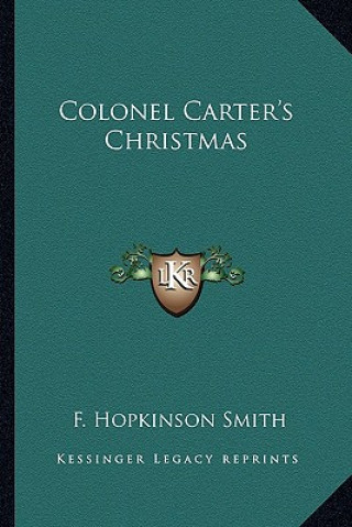 Knjiga Colonel Carter's Christmas F. Hopkinson Smith
