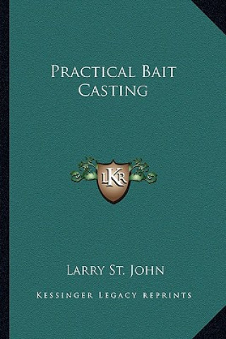 Book Practical Bait Casting Larry St John