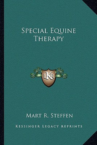 Könyv Special Equine Therapy Mart R. Steffen