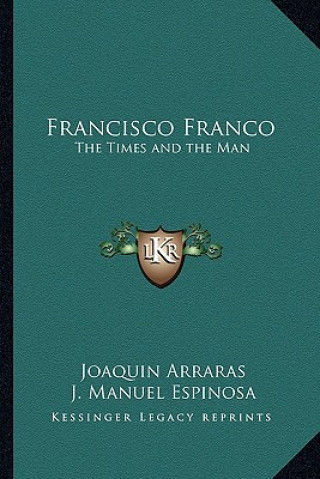 Libro Francisco Franco: The Times and the Man Joaquin Arraras