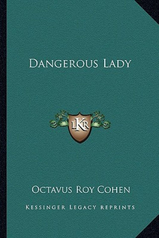 Buch Dangerous Lady Octavus Roy Cohen