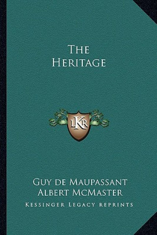 Книга The Heritage Guy de Maupassant