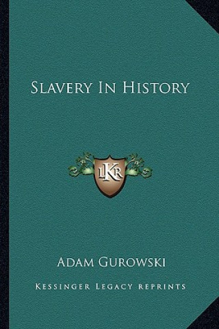 Kniha Slavery In History Adam Gurowski