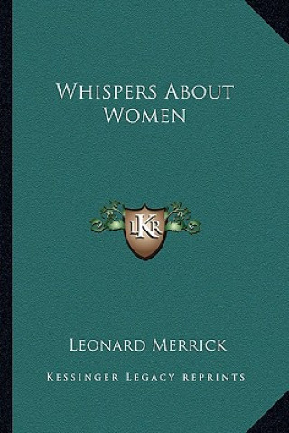 Carte Whispers about Women Leonard Merrick