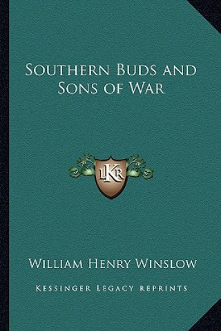 Carte Southern Buds and Sons of War William Henry Winslow