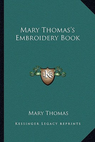 Könyv Mary Thomas's Embroidery Book Mary Thomas