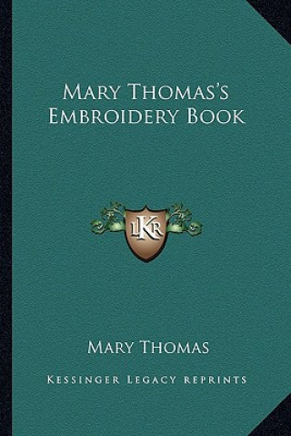 Knjiga Mary Thomas's Embroidery Book Mary Thomas