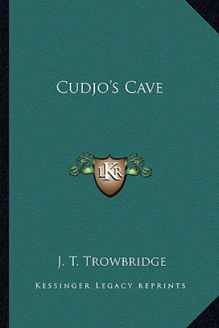 Книга Cudjo's Cave John Townsend Trowbridge