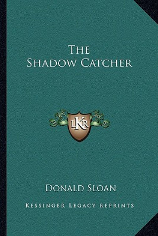 Boek The Shadow Catcher Donald Sloan