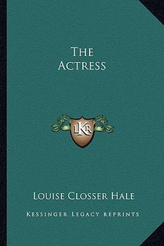 Buch The Actress Louise Closser Hale