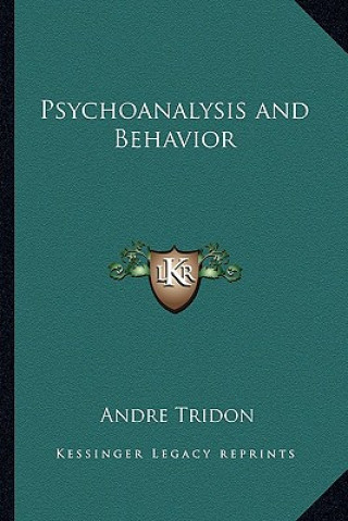 Knjiga Psychoanalysis and Behavior Andre Tridon
