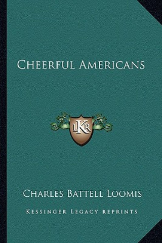 Libro Cheerful Americans Charles Battell Loomis