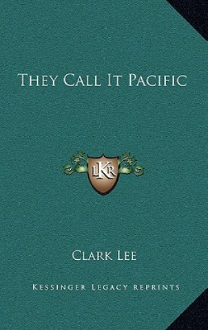 Libro They Call It Pacific Clark Lee