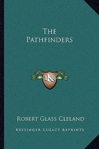 Kniha The Pathfinders Robert Glass Cleland