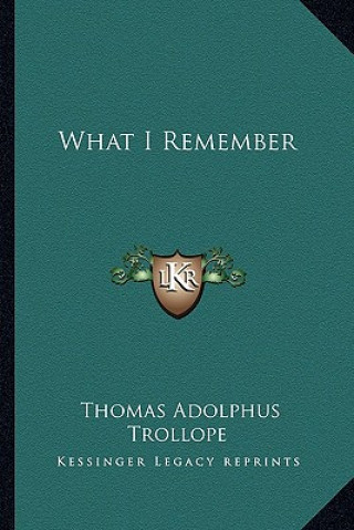 Boek What I Remember Thomas Adolphus Trollope