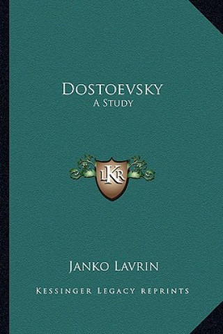 Book Dostoevsky: A Study Janko Lavrin