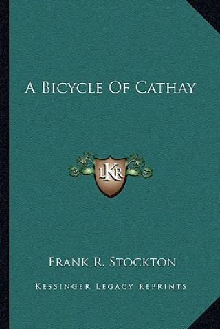 Książka A Bicycle of Cathay Frank R. Stockton