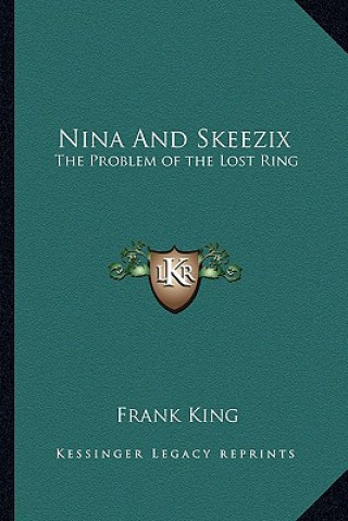 Kniha Nina and Skeezix: The Problem of the Lost Ring Frank King