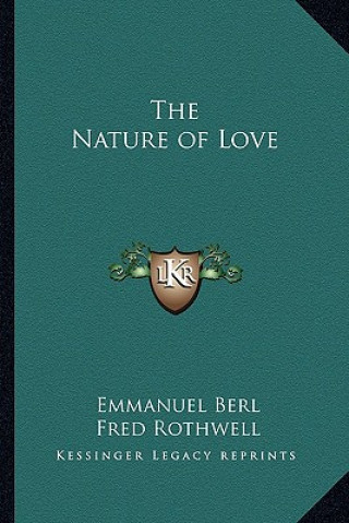 Книга The Nature of Love Emmanuel Berl