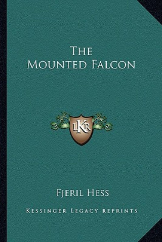 Libro The Mounted Falcon Fjeril Hess