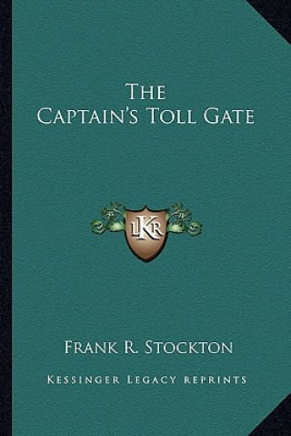 Carte The Captain's Toll Gate Frank R. Stockton