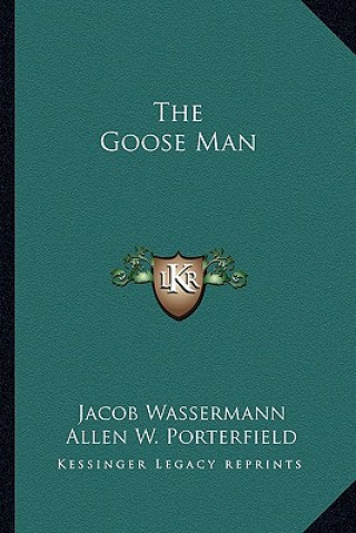 Libro The Goose Man Jacob Wassermann