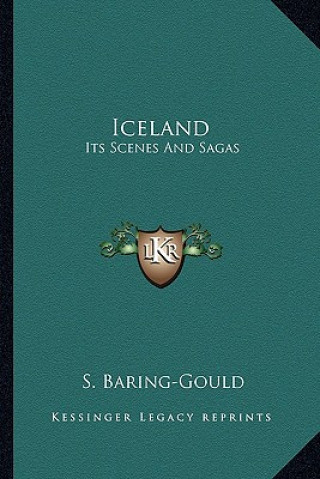 Książka Iceland: Its Scenes and Sagas Sabine Baring-Gould