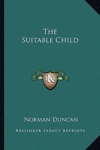 Könyv The Suitable Child Norman Duncan