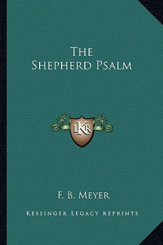 Книга The Shepherd Psalm Frederick Brotherton Meyer