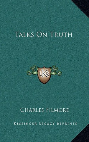 Boek Talks on Truth Charles Filmore
