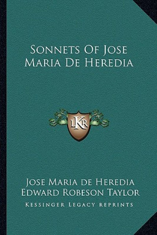 Buch Sonnets of Jose Maria de Heredia Jose Maria De Heredia