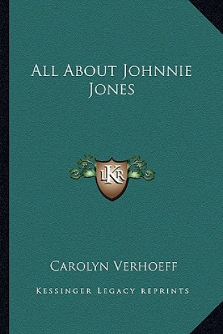 Carte All about Johnnie Jones Carolyn Verhoeff