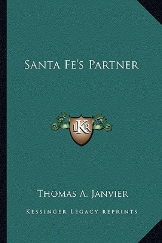 Kniha Santa Fe's Partner Thomas A. Janvier