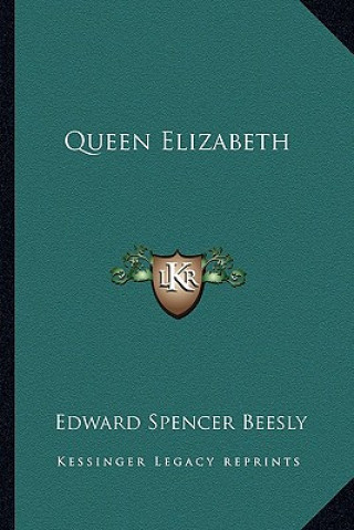 Książka Queen Elizabeth Edward Spencer Beesly