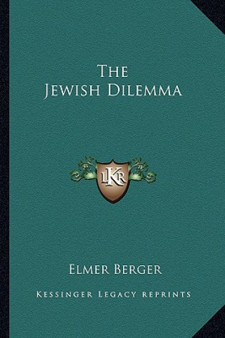 Book The Jewish Dilemma Elmer Berger