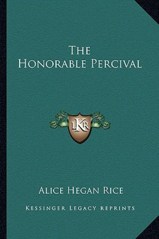 Buch The Honorable Percival Alice Hegan Rice